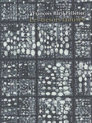 cover image of Les trésors tamisés